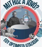 Mark Stevenson: Mit hoz a jövő? - Egy optimista utazásai